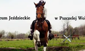 Pszczela Wola liceum jeździeckie - co musisz wiedzieć przed wyborem?