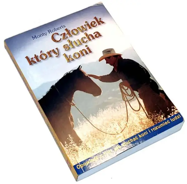 Człowiek który słucha koni - jak Monty Roberts zmienia trening koni